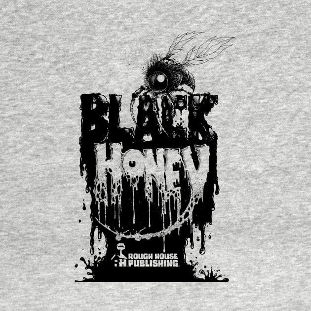 Black Honey Rough House by ROUGH HOUSE PUBLISHING